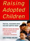 Raising Adopted Children (eBook): Practical Reassuring Advice for Every Adoptive Parent